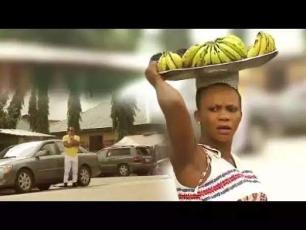 Video: THE POOR BANANA GIRL 1  – Latest Nigerian Nollywood Movies